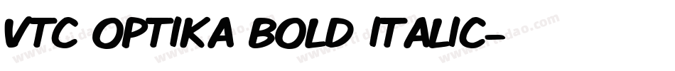 VTC Optika Bold Italic字体转换